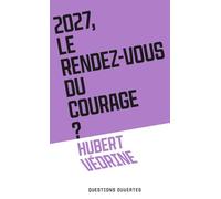 2027, le rendez-vous du courage ?