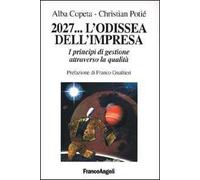 2027. .. L'odissea dell'impresa. I principi di gestione attraverso la qualità