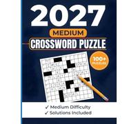 2027 Medium Crossword Puzzle: Medium Difficulty 100+ Crossword Puzzles with Solutions, A Fun and Engaging Brain Workout for Adults and Seniors.