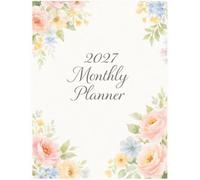 2027 Monthly Planner: Calendar Organizer for Appointments, Events, Birthdays, and Important Dates with Extra Notes Pages