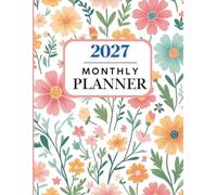 2027 Monthly Planner: One Year Calendar 8.5 x 11 Large Size with Holiday Reminders and Inspirational Quotes / January 1 - December 31 Organizer Schedule / Perfect for School, Home, or Office.