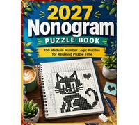 2027 Nonogram Puzzle Book: 150 Medium Number Logic Puzzles for Relaxing Puzzle Time