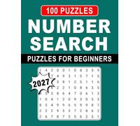 2027 Number Search Puzzles For Beginners: Easy-to-Solve Hidden-Number Challenges with Large Print for Easy Reading