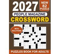 2027 People Magazine Crossword Puzzles Book For Adults with Solutions: Test Your Sharpness With 82 Challenge