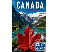 2027 Planner: Canada Maple Leaf Moose Beaver Mountain themed Cover Daily Weekly Dairy Vision Board & Mission Pages Contacts Password Log Planning Pages Note To Do