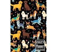 2027 Planner: Dog Breed Themed Cover Daily Weekly Diary 12 Month Calendar Vision board Schedule Organizer Goals Dairy Notes | Golden Retriever, ... Poodle, French Bulldog, Siberian Husky