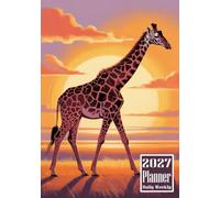 2027 Planner: Giraffe Animal Themed Cover Daily Weekly Diary 12 Month Calendar Vision board Schedule Organizer Goals Dairy Notes