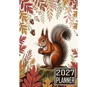 2027 Planner: Squirrel Animal themed Cover Daily Weekly Dairy Vision Board & Mission Pages Contacts Password Log Planning Pages Note To Do