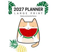 2027 Planner Weekly and Monthly Large Print: Cat Lover 12-Month Organizer with Large, Easy-to-Read Text, Generous Writing Space, Appointments, Goals, ... Notes, and U.S. Holidays (Cute Cat Design)