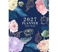 2027 Planner: Weekly and Monthly Organizer 8.5"x11" with Elegant Floral Botanical Design, Habit Tracker Holiday Reminders 12 Months from January to December, Including 52 Weeks for Time Management