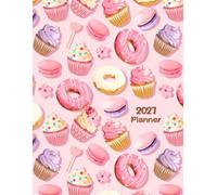2027 Planner: Weekly and Monthly Organizer with Cupcakes and Donuts Cover Large Size | Complete 12-Month Coverage (Jan - Dec 2027) with US Holidays, ... and Inspirational Quotes for Time Management