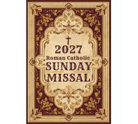 2027 Roman Catholic Sunday Missal: Your Simple Guide to Mass Readings, Prayers, and Reflections