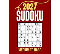 2027 SUDOKU BOOK: Medium to Hard Sudoku Puzzle Book for Adults with Full Solutions