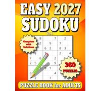 2027 Sudoku Puzzle Book for Adults: 360 Easy Puzzles for Adults, Complete with Solutions. Vol. 1