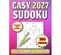 2027 Sudoku Puzzle Book for Adults: 360 Easy Puzzles for Adults, Complete with Solutions. Vol. 2
