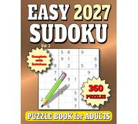 2027 Sudoku Puzzle Book for Adults: 360 Easy Puzzles for Adults, Complete with Solutions. Vol. 3