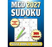 2027 Sudoku Puzzle Book for Adults: 360 Medium Puzzles for Adults, Complete with Solutions. Vol. 3
