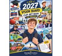 2027 Vision Board Clip Art Book for Teen Boys: Dream Beyond Today, Take on New Challenges and Shape Your Own Story