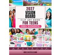 2027 Vision Board Clip Art Book for Teens: 900+ Single-Sided Pictures, Quotes & Affirmations for Boys & Girls - College, Sports, Money & Big Dreams, Plus a Digital Image Gallery