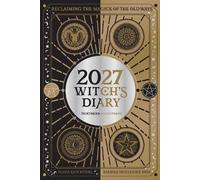 2027 Witch's Diary and Planner Calendar - Northern Hemisphe (PRESALE 04/06/2026)
