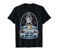2028 Non Essere in Ritardo #BackToTheMoon Maglietta