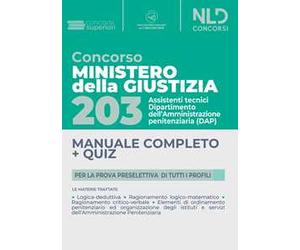 203 posti assistenti tecnici Amministrazione Penitenziaria. Ministero Giustizia. Con software di simulazione