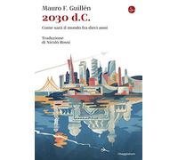 2030 d.C. Come sarà il mondo tra dieci anni