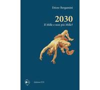 2030. Il Mille e non più Mille?