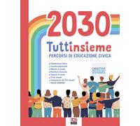 2030 tuttinsieme Percorsi di educazione civica Per la Scuola media Con Contenuto