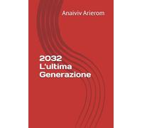 2032 L'ultima Generazione