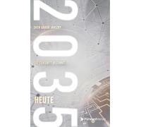 2035: Die Zukunft beginnt heute
