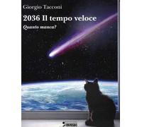2036 il tempo veloce. Quanto manca?