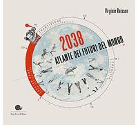2038. Atlante dei futuri del mondo