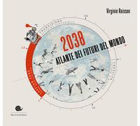 2038. Atlante dei futuri del mondo
