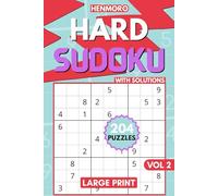 204 Sudoku Hard Puzzles: Two Challenging Large Size Puzzles per Page for an Easy Viewing and Solving Experience, with Full Solutions Vol. 2