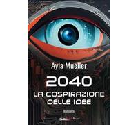 2040. La cospirazione delle idee
