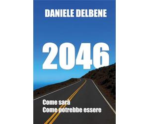 2046. Come sarà e come potrebbe essere