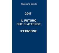 2047. Il futuro che ci attende. L'illusione della terza via