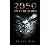 2050: Birth of a New Civilization