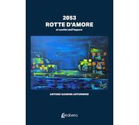 2053. Rotte d'amore. ai confini dell’impero
