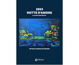 2053. Rotte d'amore. ai confini dell'impero - [EBS Print]