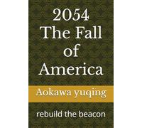 2054 The Fall of America: rebuild the beacon