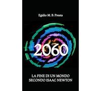 2060: La Fine di un Mondo secondo Isaac Newton