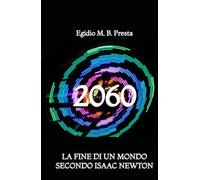 2060: La Fine di un Mondo secondo Isaac Newton