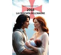 2068. La crociata dell'amore
