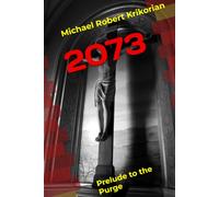 2073: Prelude to the Purge