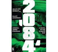 2084: A Novel of the Climate War