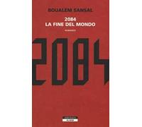 Boualem Sansal – 2084. La fine del mondo – Brossura – Bloom