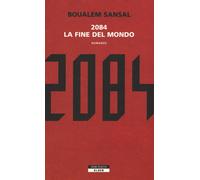 2084. La fine del mondo - Sansal Boualem