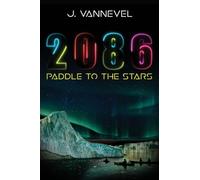 2086: Paddle to the Stars